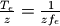 \frac{T_e}{z}=\frac{1}{zf_e}